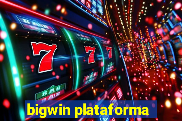 bigwin plataforma